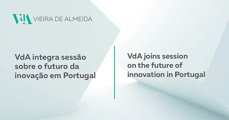 VdA joins session on the future of innovation in Portugal