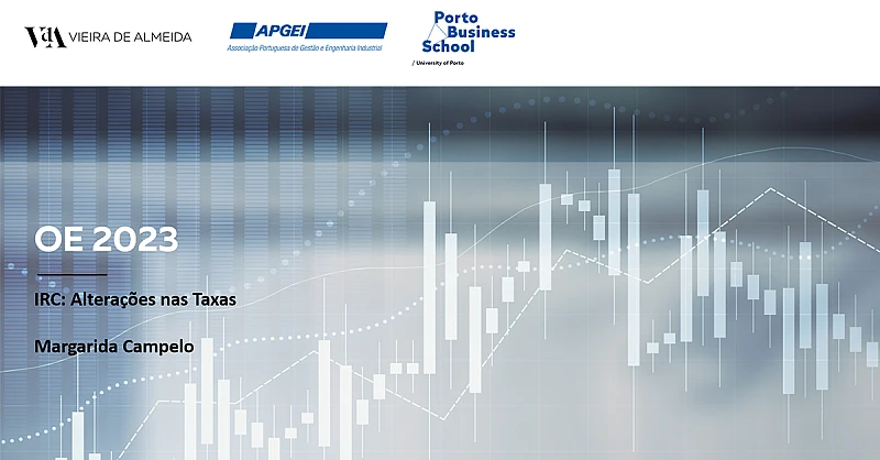 Proposta de Lei do Orçamento do Estado para 2023: IRC: Alterações nas Taxas