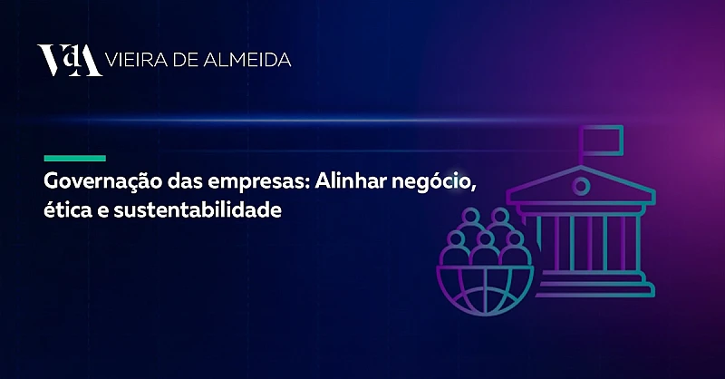 VdA contribui para debate sobre governação e sustentabilidade empresarial