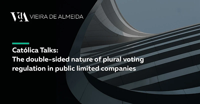 VdA participates in the Católica Talks series on plural voting regulation in public limited companies