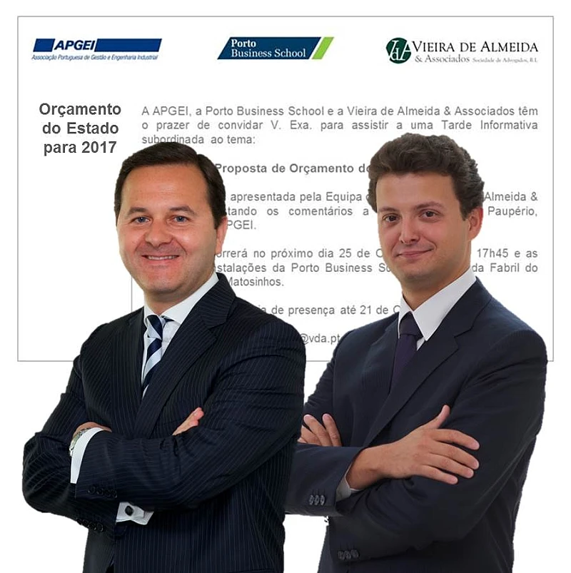 VdA, APGEI and Porto Business School hosts conference on State Budget for 2017 in Porto