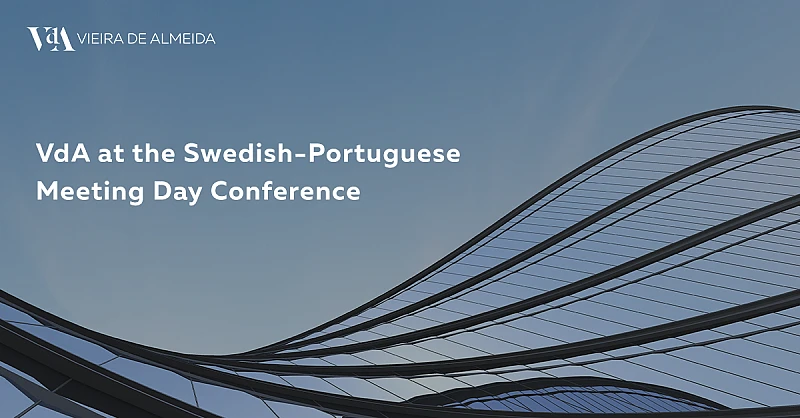 VdA na Conferência “Swedish-Portuguese Meeting Day”