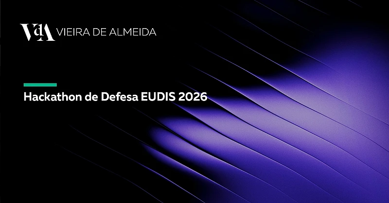 VdA apoia o EUDIS Defence Hackathon da Comissão Europeia