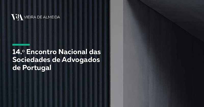 VdA no 14.º Encontro Nacional das Sociedades de Advogados de Portugal
