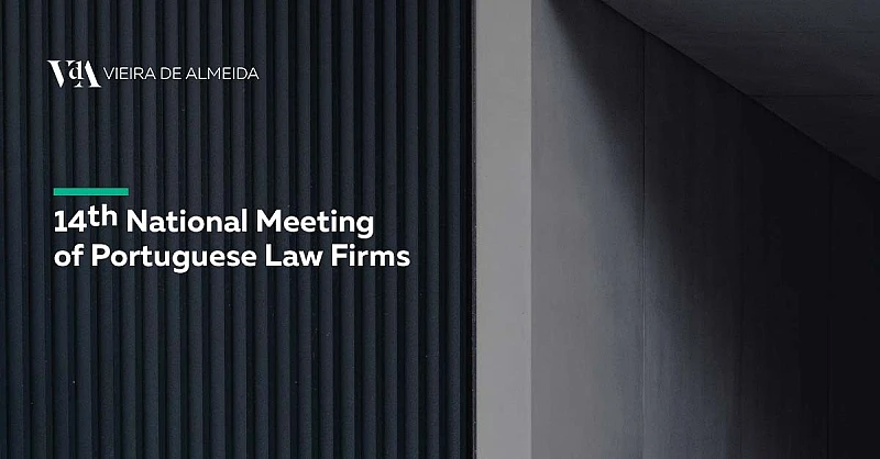 VdA at the 14th National Meeting of Portuguese Law Firms