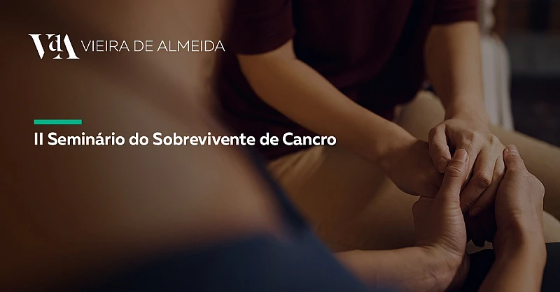 VdA participa no II Seminário do Sobrevivente de Cancro