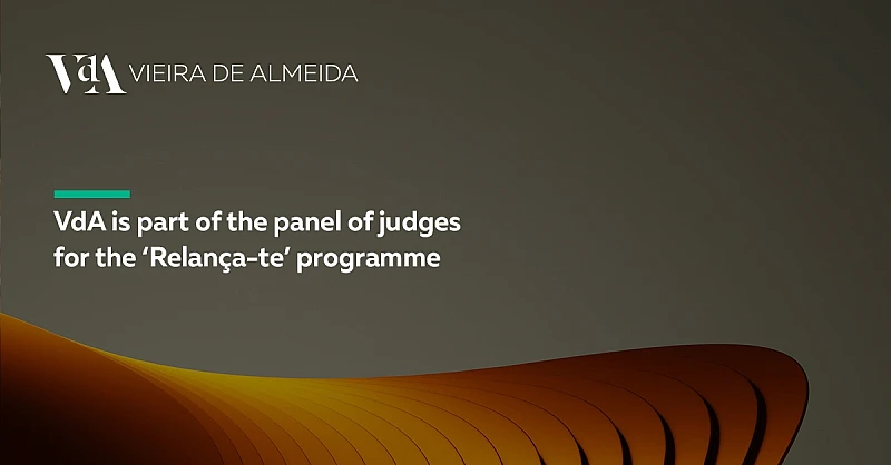 VdA is part of the panel of judges for the ‘Relança-te’ programme