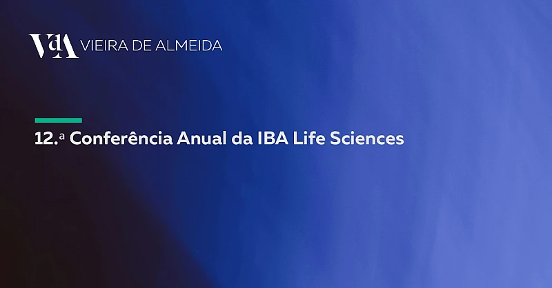 VdA participa na 12.ª Conferência Anual da IBA Life Sciences