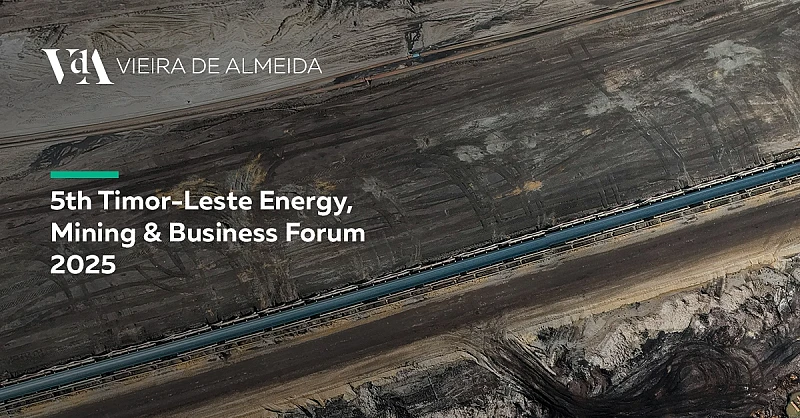 VdA takes part in the 5th Timor-Leste Energy, Mining and Business Forum 2025