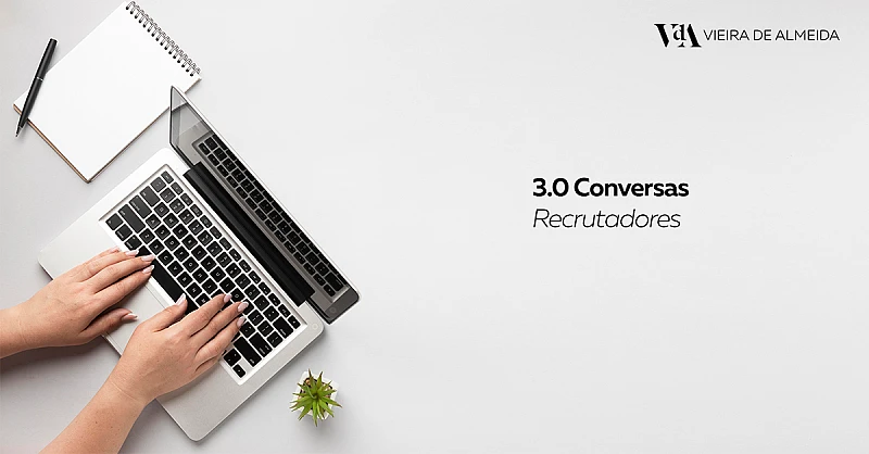 VdA no Programa de Desenvolvimento “Suit Up” | 3.0 Conversas Recrutadores