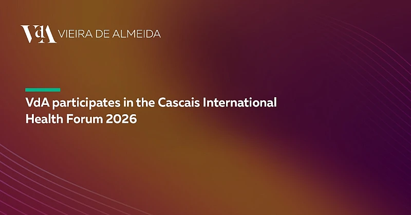  VdA participate in the Cascais International Health Forum 2026