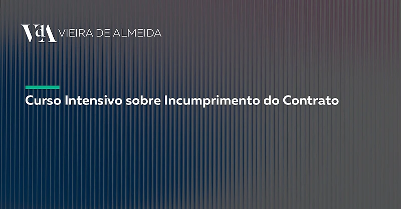 VdA leciona Curso Intensivo sobre Incumprimento do Contrato