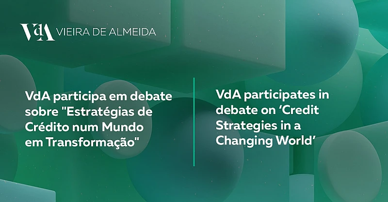 VdA participa em debate sobre Estratégias de Crédito num Mundo em Transformação