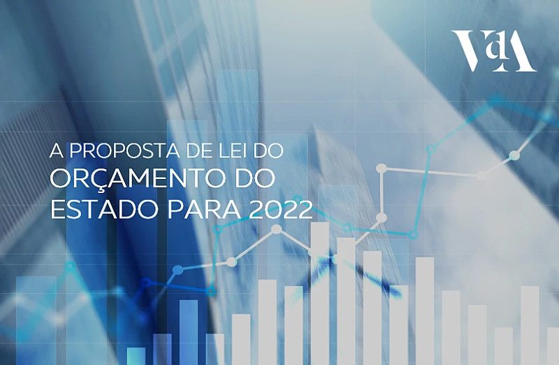 A Proposta de Lei do Orçamento do Estado para 2022