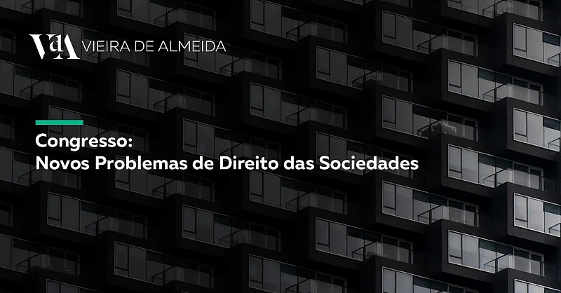 VdA participa no Congresso “Novos Problemas de Direito das Sociedades”