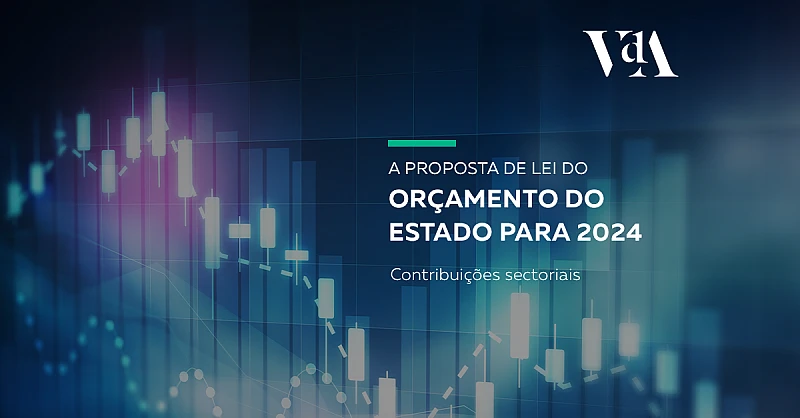 Proposta de Lei do Orçamento do Estado para 2024: Contribuições sectoriais